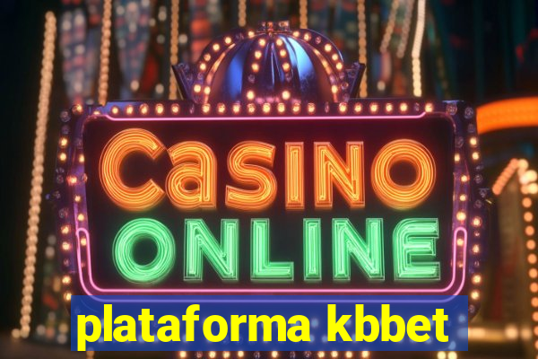 plataforma kbbet